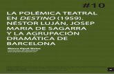LA POLÉMICA TEATRAL EN DESTINO (1959). … · 69 La polémica teatral en Destino La revista barcelonesa Destino albergó entre sus páginas una (1959). Néstor Luján, Josep Maria