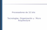 Procesadores de 32 bits Tecnologías, Organización y …afurfaro/Clases/TDIII... · 2010-07-06 · Incluir el chequeo de interrupciones. Autor: Alejandro Furfaro ... que la memoria