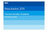 Resultados 2011Resultados 2011 - NEWS BBVA.COM | …€¦ · Crisis de deuda soberana Tensiones financieras • Acuerdo fiscal y ajustes presupuestarios Necesidad de nuevos mecanismos