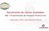 NIC 1 Presentación de Estados Financieros - ccpl.org.pe · Requerimientos generales para la presentación de los estados financieros ... condiciones para ser reconocidas en ellos.