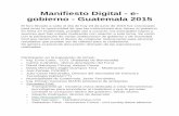 Manifiesto Digital - e- gobierno - Guatemala 2015 · con la participación de varias instituciones de gobierno y ... Elaboración de manual de identificación ... Conectividad: 1.