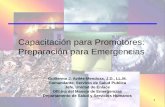 Capacitación para Promotores: Preparación para Emergencias · Oficina de Preparación y Respuesta • Misión: Ser Líder de la Nación en la prevención, preparación y respuesta