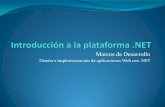 Marcos de Desarrollo - SABIA-Groupsabia.tic.udc.es/docencia/mad/pdf/01.Introduccion_Plataforma... · independiente del lenguaje ... No usa máquina virtual para ejecutar aplicaciones