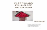 YOLANDA HERRANZ FERNANDEZ PILAR LLAMAS …api.ning.com/.../elrecicladoenlaclasedereligion.pdf · 1.1 El reciclaje en la clase de religión, se fundamenta en la necesidad ... medio