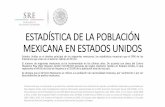 ESTADÍSTICA DE LA POBLACIÓN MEXICANA EN …ime.gob.mx/mundo/2013/america/estados_unidos_details.pdf · ESTADÍSTICA DE LA POBLACIÓN MEXICANA EN ESTADOS UNIDOS Estados Unidos es