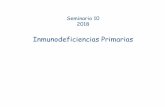Inmunodeficiencias Primarias - fmed.uba.ar · Falla de medro 4. Diarrea crónica 5. Neumonía por Pn. Jiroveci 6. GvHD 7. Enf. Autoinmunes 1. Abscesos cutáneos o linfadenitis 2.