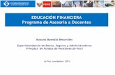 EDUCACIÓN FINANCIERA Programa de Asesoría a … · La SBS tiene como parte de su política de fomento de la inclusión financiera, promover la cultura financiera. La SBS, orienta