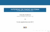 INTERFAZ DE RADIO W-CDMA - Facultad de Ingeniería · I Modulación de la señal de banda ancha aleatorizada (RF). En Rx se aplican las operaciones inversas. 7/70. Modulación en