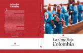 La Cruz Roja en la historia de Colombia L La Cruz Roja ... cruz roja.pdf · La idea surgió después, cuando Dunant recorrió el campo de batalla. ... Leticia y Tarapacá. En el selvático