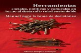 Alfonso Barquín Cendejas · 1 Alfonso Barquín Cendejas Manual para la toma de decisiones políticas y culturales en torno al desarrollo rural sustentable Herramientas sociales,