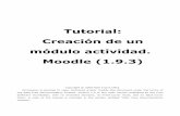 Tutorial: Creación de un módulo actividad. Moodle (1.9.3)gplsi.dlsi.ua.es/~slujan/materiales/creacion-modulo-moodle.pdf · 2.2 Instalación de Moodle ... nos en inglés y traducidos