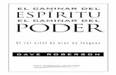 El Caminar del Espiritu--El Caminar del Poder Caminar del Espiritu W.pdf · plan inmenso y complejo para la humanidad dentro de Dios. ... mente contigo en una relación personal que
