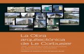 La Obra arquitectónica de Le Corbusier³n y complejidad de la obra La integralidad expresada por los presentadores del proyecto es el reflejo de la realidad de la obra de Le Corbusier