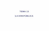 TEMA 13 LA II REPÚBLICA - … · Proclamación de la II República en Madrid . Se forma un gobierno provisional con los integrantes del “Comité ejecutivo” del Pacto de San Sebastián: