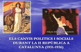 ELS CANVIS POLITICS I SOCIALS DURANT LA II …€¦ · DURANT LA II REPÚBLICA A CATALUNYA (1931-1936) 14 D’ABRIL DE 1931 Proclamació de la República a la plaça de Sant Jaume