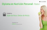 Diploma en Nutrición Personal Parte I - Cloud Object … · Ganarás conocimiento en como perder peso de manera ... rápido descenso de peso 1,5- 2,5 kg por semana ... adelgazar