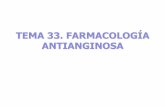 TEMA 33. FARMACOLOGÍA ANTIANGINOSA - Inicioá.com/app/download... · Antes de administrar fármacos antianginosos hay que diagnosticar y tratar factores de riesgo (prevención primaria):