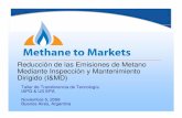 Reducción de las Emisiones de Metano Mediante … · Realice una revisión de fugas (usando una prueba de espuma o un sensor de gas manual) en componentes de equipo cuando se instalen