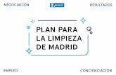 Plan Limpieza Madrid - Diario del Ayuntamiento de Madrid · su puesto a cambio de rebajas de hasta un 40% de salario, con jornadas discre-cionales y sin posibilidad de elegir fechas