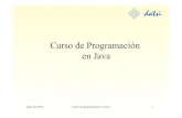 Curso de Programación en Java - Laboratorio SS.OO ...laurel.datsi.fi.upm.es/_media/docencia/cursos/java/java.pdf · mayo de 2010 Curso de programación en Java 2 Índice ... •