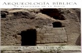 Arqueología bíblica - teologiaunav.synthasite.coma Bíblica... · muestra de estas evidencias. Al margen de los descubrimientos, también se tratan algunas preguntas típicas y