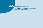 Maquinaria e instalaciones forestales - sintesis.com · 8 MAQUINARIA E INSTALACIONES FORESTALES ÍNDICE 5.3. Costes de utilización de tractores y maquinaria forestal..... 120 5.3.1.