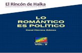 LO ROMÁNTICO ES POLÍTICOporelpanyporlasrosas.weebly.com/uploads/1/1/8/1/11810035/lo... · Coral Herrera Gómez: Lo romántico es político 4 “Tenemos que comprender el amor; tenemos