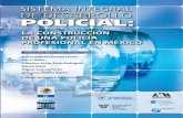 México Institute - Control Policial en las Democracias · SiStema integral de deSarrollo Policial: ... desde los cimientos, la capacidad de las instituciones encargadas de velar