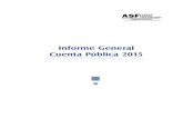 Informe General Cuenta Pública 2015 - …gaceta.diputados.gob.mx/Gaceta/63/2017/feb/ASF-20170216.pdf · Fiscalización vinculada con las reformas estructurales del Estado ... Pública
