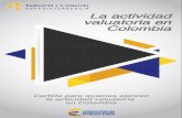 La actividad valuatoria en Colombia - sic.gov.co · La Ley 1673 de 2013 “por la cual se reglamen-ta la actividad del avaluador, y se dictan otras ... En las empresas del Estado