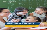 CLUB JUNIOR 2016/2017 - recursos.grupovaughan.comrecursos.grupovaughan.com/junior/Catalogo-Club-Junior.pdf · Cursos de inglés durante el año escolar en centros Vaughan 4-17 años.
