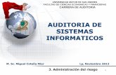 AUDITORIA DE SISTEMAS INFORMATICOS - …cotana.informatica.edu.bo/downloads/3. administracion del riesgo.pdf · vulnerabilidades para que el ASI pueda determinar los controles que