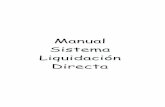 Sistema Liquidación Directa - bigun.com · El Sistema de Liquidación Directa consiste en un cálculo individualizado de las cuotas correspondientes a cada trabajador realizado por