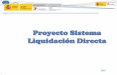 Proyecto Sistema Liquidación Directa - fremap.es · El Sistema de Liquidación Directa mantiene el sistema de Remesas por lo que exige la adaptación del programa de nóminas a los