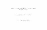ACTIVIDADES PARA EL VERANO MATEMÁTICAS 6º PRIMARIAblog.educastur.es/elenasexto/files/2013/06/matematicas-verano.pdf · Matemáticas 6º de Primaria VVaaccaacciioonneess 4 13.- Efectúa
