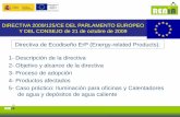 Presentación de PowerPoint - reniaproject.org · también llamada Directiva EuP(Energy Using Products) del Parlamento Europeo y del Consejo. El incumplimiento de la directiva impide
