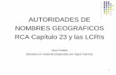 AUTORIDADES DE NOMBRES GEOGRAFICOS RCA …bibliotecas.uaslp.mx/autoridades/sem_act/taller_naco/Aut_NomGeo.pdf · NOMBRES GEOGRAFICOS En el caso de nombres geográficos el conflicto