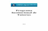 Programa Institucional de Tutorías - CRENA - INICIO · Elaboración del Plan de ... de Educación Normal de Aguascalientes en su Programa de Desarrollo Institucional 2010-2016; establece