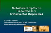 Metastasis Hepáticas Embolización y Tratamientos … · oclusion portal preoperatoria selecciÓn del paciente . embolizacion portal selectiva oclusion portal preoperatoria . hipertrofia