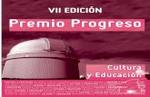 VII EDICIÓN Premio Progreso - Fundación para el ... · - Divulgación a través de las asociaciones, clubes de lectura, ... - DVD elaborado para amenizar la sesión de cuenta cuentos.