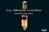 En 1988, Adrián Miranda Gil, un chapero …descargar.lelibros.online/Alexis Ravelo Betancor/La Ultima Tumba... · Para Andreu Martín, ... También sé que no soy ningún héroe