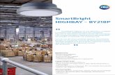 calidad de luz S L con excelente Alta performanceimages.philips.com/is/content/...UPD-es_AR-SmartBright-Highbay-BY2… · •Distintos tipos de Haz luminoso •Diseño único de convección