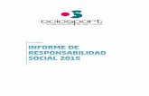 Informe de Responsabilidad Social Corporativa · servicios multidisciplinares en las áreas de Deporte, Mantenimiento, Servicios auxiliares, sistemas de seguridad, Atención a Personas