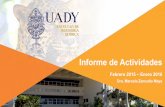 Informe de Actividades - ingquimica.uady.mx · Informe de Actividades Febrero 2015 –Enero 2016 Dra. Marcela Zamudio Maya. Acreditación de PE e implementación del MEFI ... del
