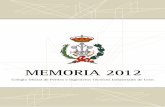 MEMORIA 2012 - copitile.es · Memoria 2012 / 5 3 EL COLEGIO 3.1 JUNTA DE GOBIERNO La Junta de Gobierno estuvo compuesta durante el ejercicio 2012 por: Decano ...