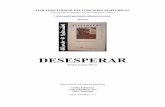 Desesperar - bsolot.info · Pedro García Olivo Libro editado en soporte papel por Iralka Editorial Colección Rara Avis 2003, Donostia ISBN: 84-89806-23-3 . Índice 1. Ventana rota