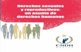 Derechos sexuales y reproductivos: un asunto de derechos ... · Derechos sexuales y reproductivos. Un asunto de derechos humanos, editado por la Comisión Nacional de los Derechos