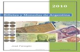 Catalogo de monedas y billetes ARGENTINA - 2010books.monetonos.ru/numi3maticheskai literatura/Bonistika/Argentina... · era bastante caótico, ya que habían varios tipos de moneda