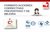 FORMATO ACCIONES CORRECTIVAS PREVENTIVAS …virtualnet2.umb.edu.co/.../6005/Acciones_Correctivas_Preventivas_y... · PREVENTIVAS Y DE MEJORA . DONDE UBICAR EL FORMATO . DONDE UBICAR