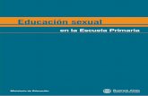 Educación sexual en la Escuela Primaria · 2009-04-24 · Introducción Modalidades de abordaje Algunas consideraciones acerca de la sexualidad Una propuesta formativa de educación